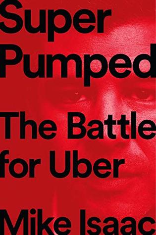 Super Pumped: The Battle for Uber — cover