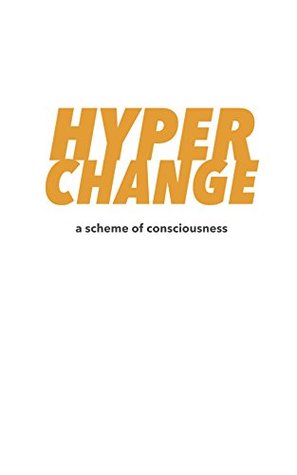 HyperChange: A Scheme of Consciousness — cover
