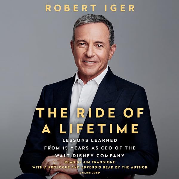 The Ride of a Lifetime: Lessons Learned from 15 Years as CEO of the Walt Disney Company — cover