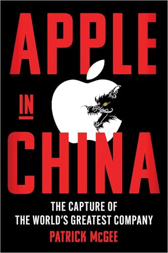 Apple in China: The Capture of the World's Greatest Company — cover